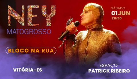 Banner do show do Ney Matogrosso 01 de Junho em Vitória ES